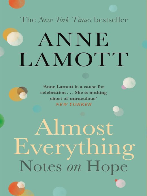 Title details for Almost Everything by Anne Lamott - Wait list